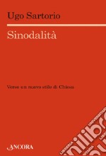 Sinodalità. Verso un nuovo stile di Chiesa libro