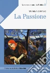 La passione libro di Soranzo Micaela