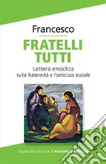 Fratelli tutti. Lettera Enciclica sulla fraternità e l'amicizia sociale libro