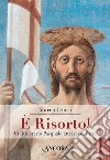 È risorto! Un itinerario pasquale attraverso l'arte. Ediz. illustrata libro