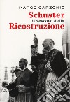 Schuster il vescovo della ricostruzione libro di Garzonio Marco