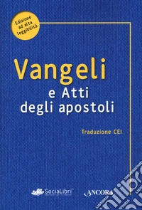 Vangelo e Atti degli Apostoli