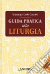 Guida pratica alla liturgia libro di Cassaro Giuseppe Carlo
