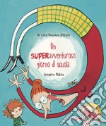 Un superavventuroso giorno di scuola