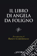 Il libro di Angela da Foligno libro