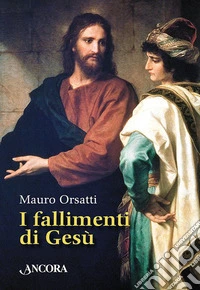 I fallimenti di Gesù