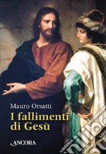 I fallimenti di Gesù libro