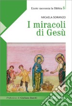 I miracoli di Gesù libro