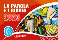 La Parola e i giorni 2023. Rito romano libro