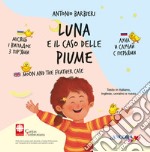 Luna e il caso delle piume. Ediz. italiana, inglese, ucraina e russa libro