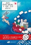 Dirsi «Buon Natale» è una cosa seria! Ediz. ad alta leggibilità libro