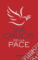 Via crucis della pace libro