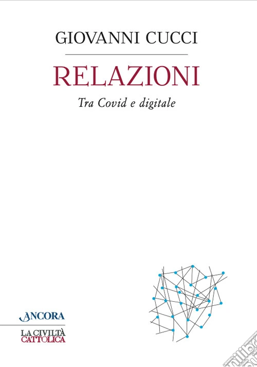 Relazioni. Tra covid e digitale