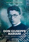 Don Giuseppe Mariani. Storia di un prete partigiano libro