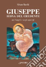 Giuseppe. Icona del credente nei Vangeli e negli apocrifi libro