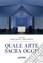 Quale arte sacra oggi? libro