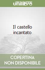 Il castello incantato