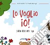 Lo voglio io! L'idea dell'orso Gigi libro di Pessina Chiara Villa Francesca Mazzilli Daniela