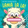 Lama la la! Ediz. a colori libro