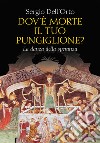 Dov'è morte il tuo pungiglione? La danza della speranza libro