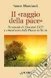 Il raggio della pace. Un ricordo di Giovanni XXIII a sessant'anni dalla «Pacem in terris» libro di Marcianò Santo