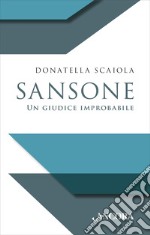 Sansone. Un giudice improbabile libro