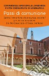 Passi di comunione. Carta di comunione e buone prassi ecclesiali per una collaborazione tra vita consacrata e diocesi lombarde libro