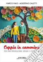 Coppie in cammino. Per una maturazione umana e spirituale