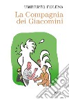 La compagnia dei Giacomini libro di Folena Umberto