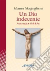 Un Dio indecente. Provocazioni bibliche libro di Magugliani Mauro