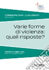 Varie forme di violenza: quali risposte? libro