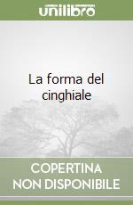 La forma del cinghiale libro