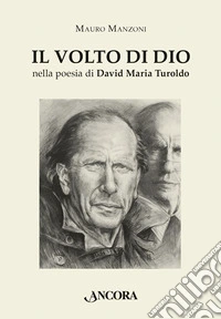 Il volto di Dio nella poesia di David Maria Turoldo libro