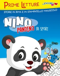 Nino Pandino fa sport. Ediz. a colori libro