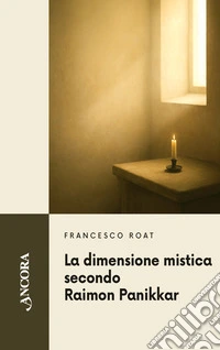 La dimensione mistica secondo Raimon Panikkar libro