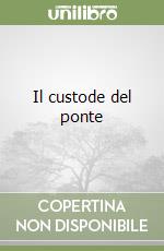 Il custode del ponte