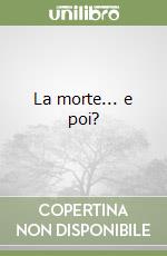 La morte... e poi?