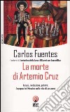 La morte di Artemio Cruz libro