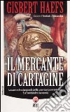 Il mercante di Cartagine libro