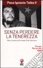 Senza perdere la tenerezza libro