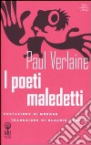 I poeti maledetti. Testo francese a fronte libro