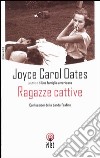 Ragazze cattive libro