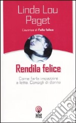 Rendila felice libro