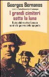 I grandi cimiteri sotto la luna. Il più celebre atto d'accusa contro la guerra civile spagnola libro