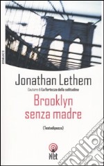 Brooklyn senza madre (Testadipazzo) libro