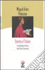 Dante e l'Islam. L'escatologia islamica nella Divina Commedia