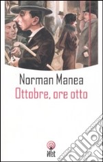 Ottobre, ore otto libro