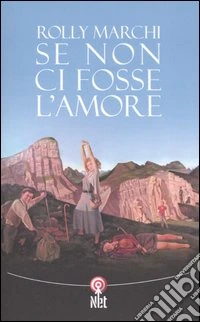 Se non ci fosse l'amore libro