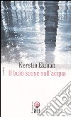 Il buio scese sull'acqua libro