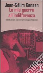 La mia guerra all'indifferenza libro